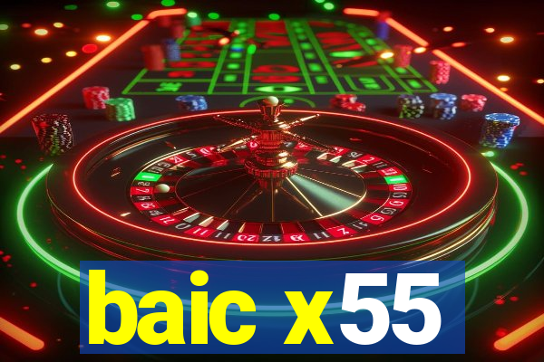 baic x55